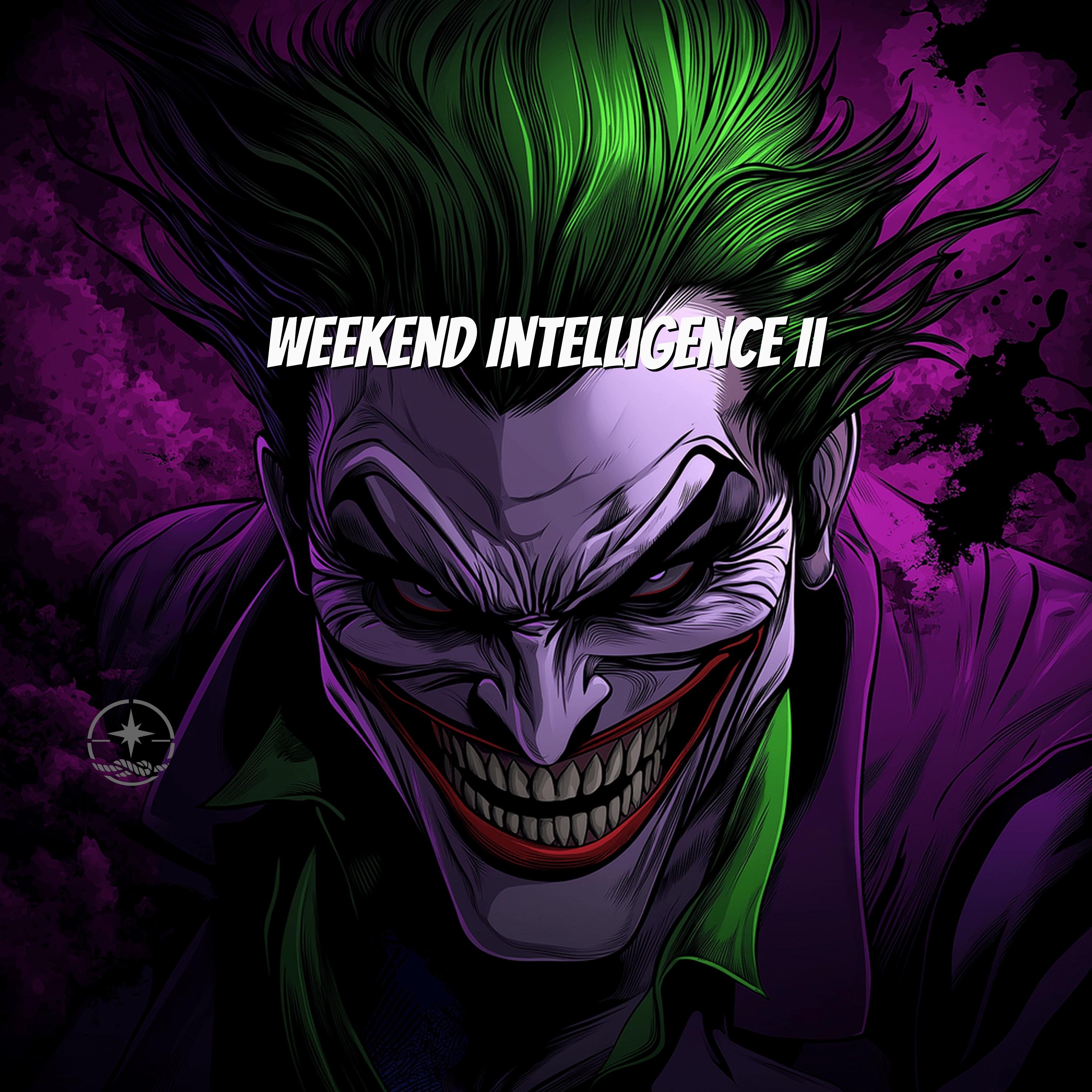 Weekend Intelligence II