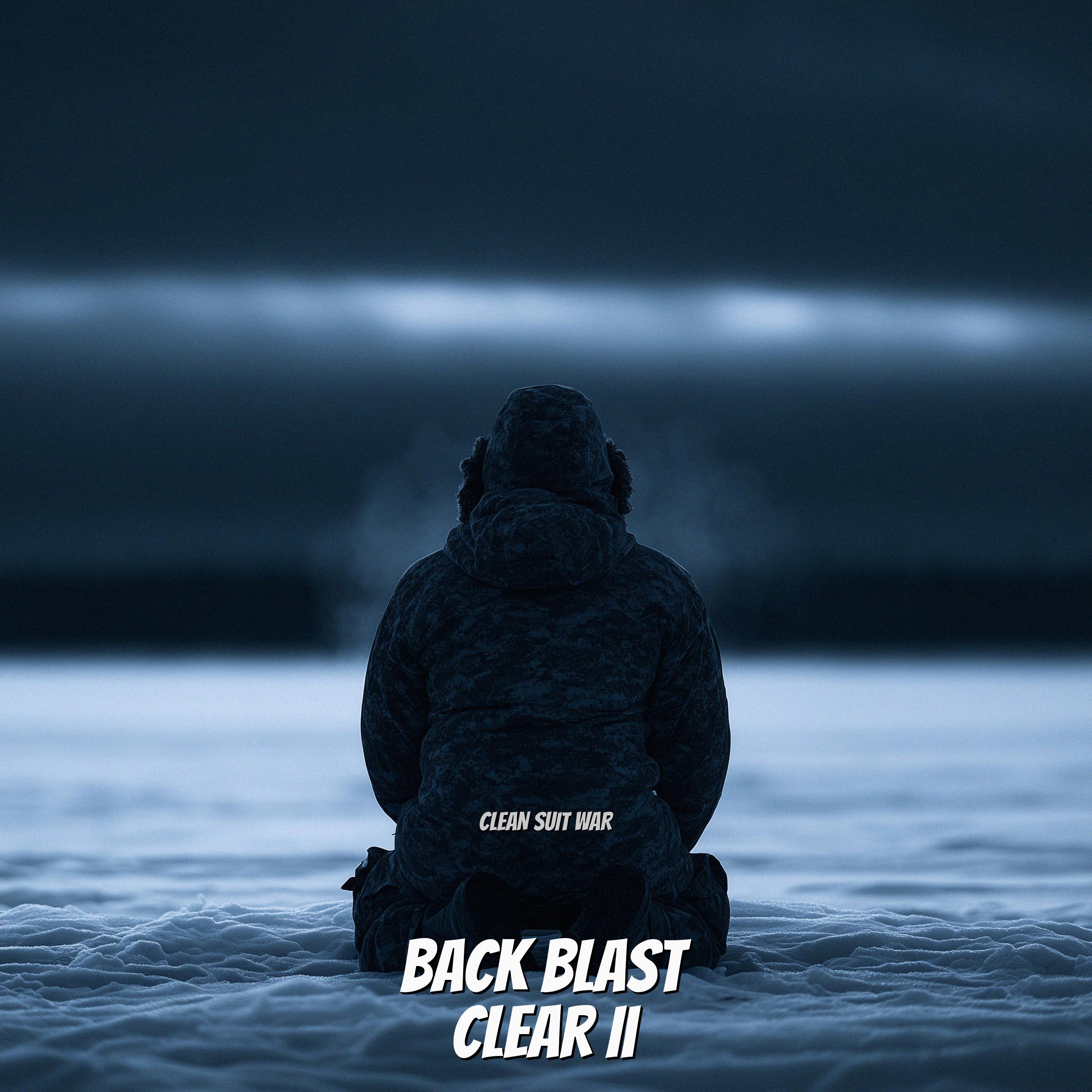 Back Blast Clear II