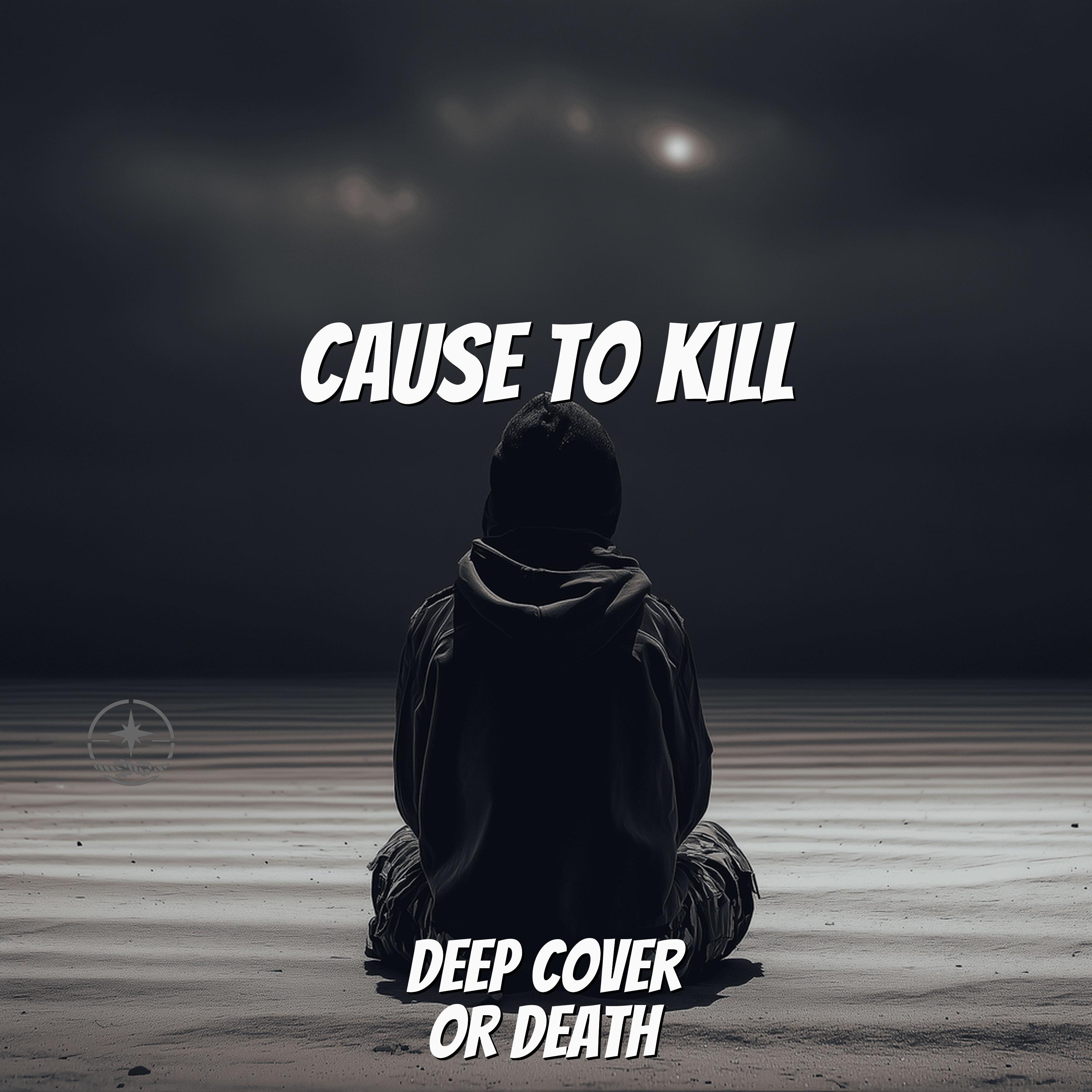Deep Cover or Death