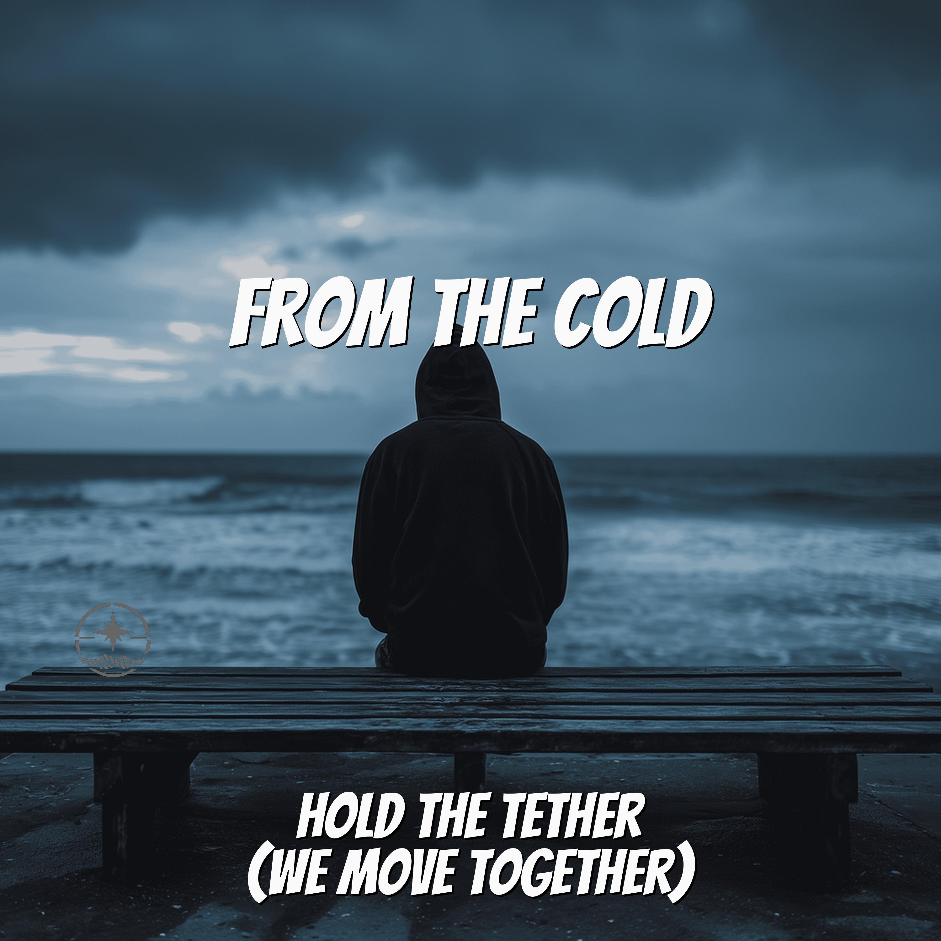 Hold the Tether (We Move Together)