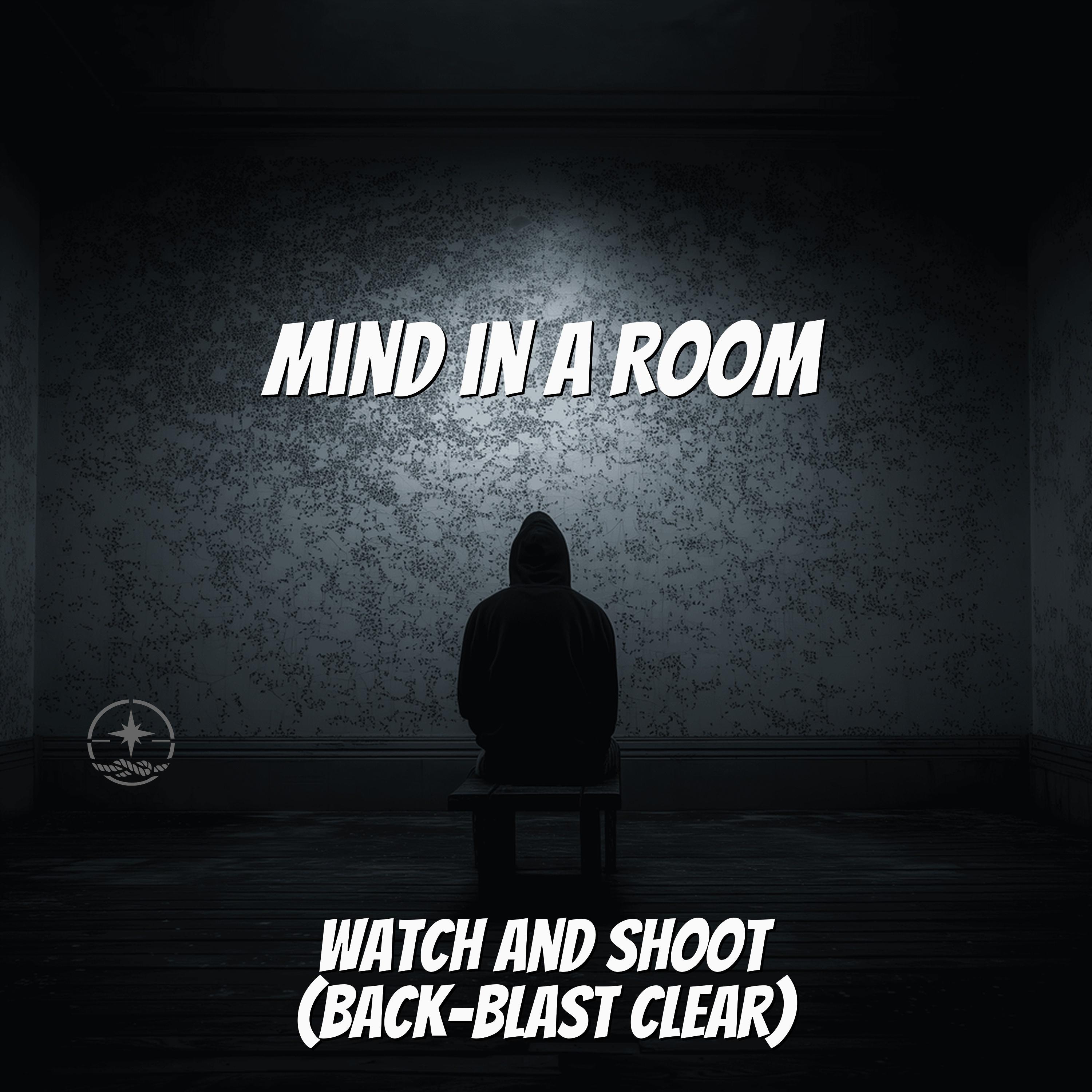 Watch and Shoot (Back-blast Clear)